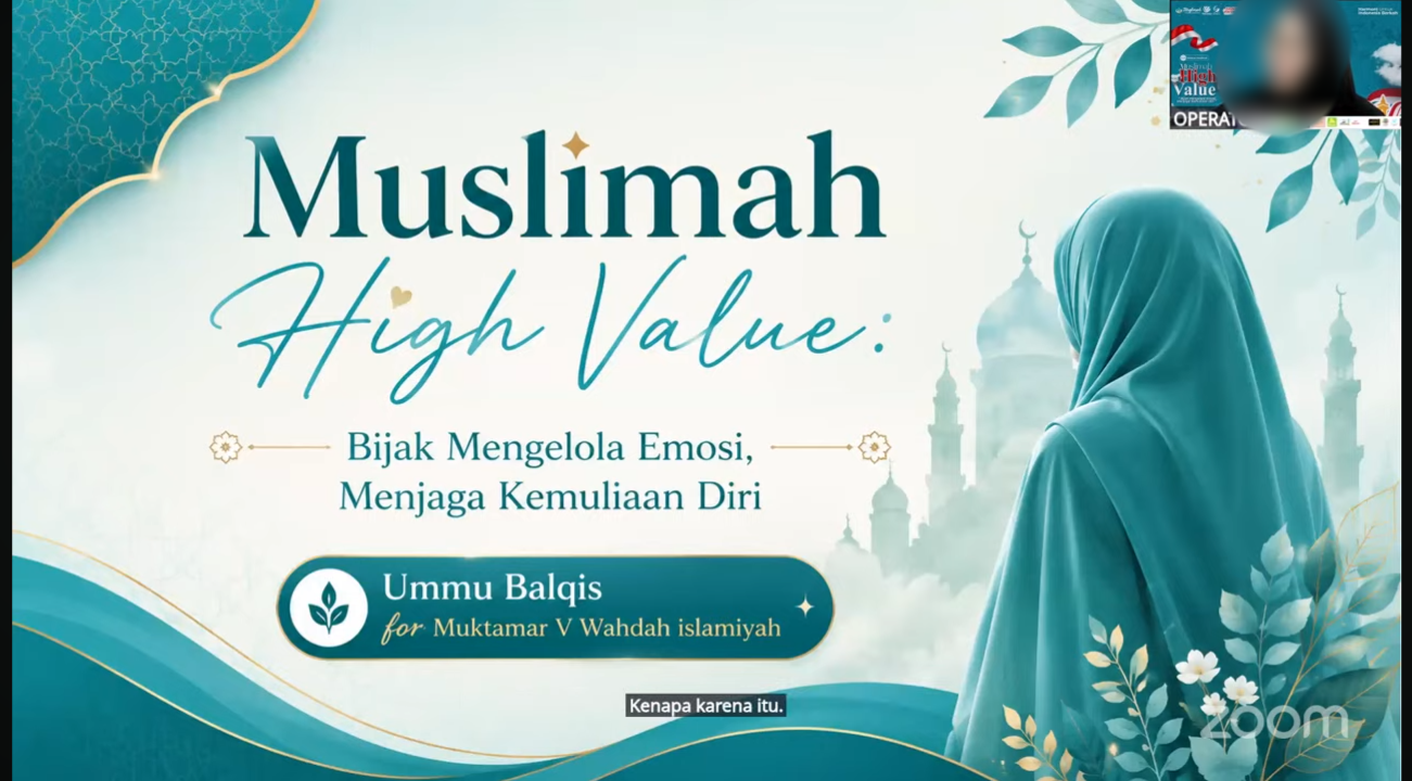6 Pelajaran Penting Webinar “Muslimah High Value”: Bijak Mengelola Emosi dan Menjaga Kemuliaan Diri