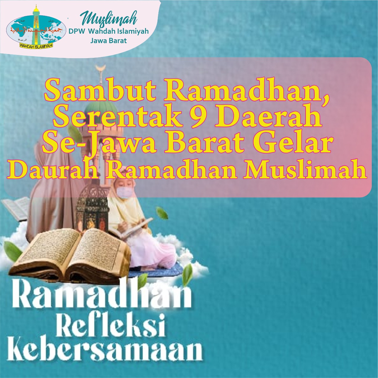 Sambut Ramadhan, Serentak 9 Daerah Se-Jawa Barat Gelar Daurah Ramadhan Muslimah